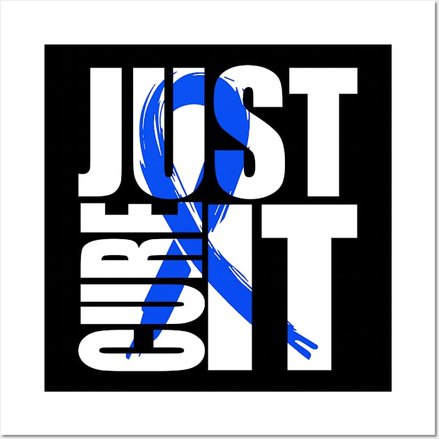 Just Cure Colorectal Cancer Awareness Wall Art by KHANH HUYEN